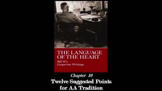 The Language Of The Heart - Chapter 10: "Twelve Suggested Points for AA Tradition"