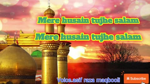 mere husain tujhe salaam