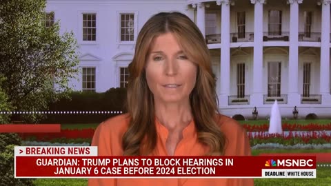 Donald Trump ‘desperate’ to block any hearings from happening related to Jan. 6 cases