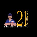 21MillionsRadioShow