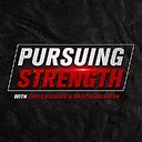 PursuingStrengthPodcast