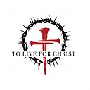 ToLiveforChrist