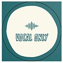 vocalonly