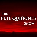 ThePeteQuinonesShow