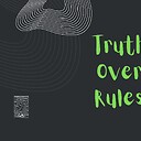 Truthoverrules