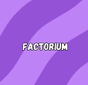 Factorium