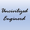 UncivilizedEnginerd