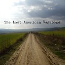 TheLastAmericandVagabond