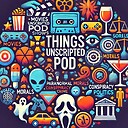 thingsunscriptedpod