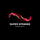 SuperStrange