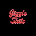 GiggleShits