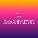 DJMomtastic