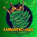 Lunat1cJay420Gaming