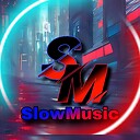SlowMusic