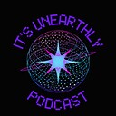 ItsUnearthlyPodcast