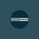 wordshouse