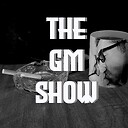 TheGMShow