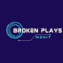 brokenplaysmohit