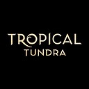 TropicalTundra