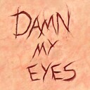 damnmyeyes