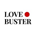 LOVEBUSTER