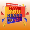 orangeburghaveyouheard