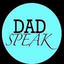 DadSpeak