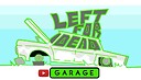 LeftForDeadGarage