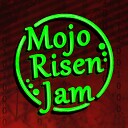 MojoRisenJam