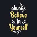 AlwaysBelieveinYourself