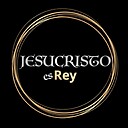 JesucristoEsRey