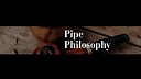 PipePhilosophy