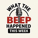 Whatthebeephappenedthisweek