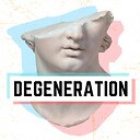 degeneratiod