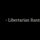 LibertarianRants