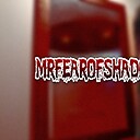 MrFearofShadows