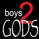 boys2Gods