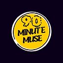 The90MinuteMuse