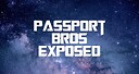 PassportBrosExposed