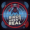 birdsarentrealpodcast