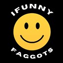 IFunnyFaggots