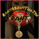 RantAboutThaIsh