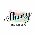 ShinyEnglishLand