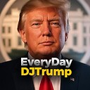 EveryDayDJTrump