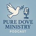 PureDoveMinistryPodcast
