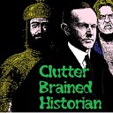 ClutterBrainedHistorian