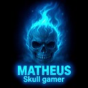 MatheusSkullGamer