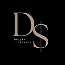 DollarsDreamzs