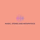 MagicStonesandMetaphysics