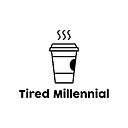 TiredMillennial